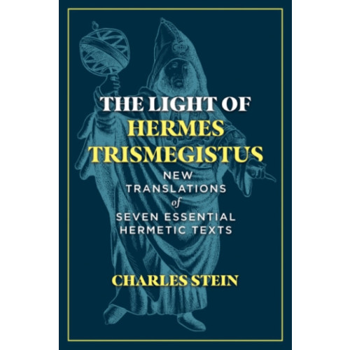 Inner Traditions Bear and Company The Light of Hermes Trismegistus (inbunden, eng)