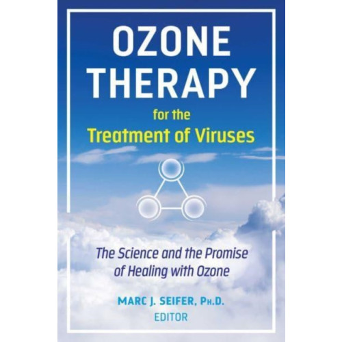 Inner Traditions Bear and Company Ozone Therapy for the Treatment of Viruses (häftad, eng)