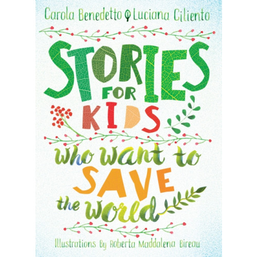 Seven Stories Press,U.S. Stories For Kids Who Want To Save The World (inbunden, eng)