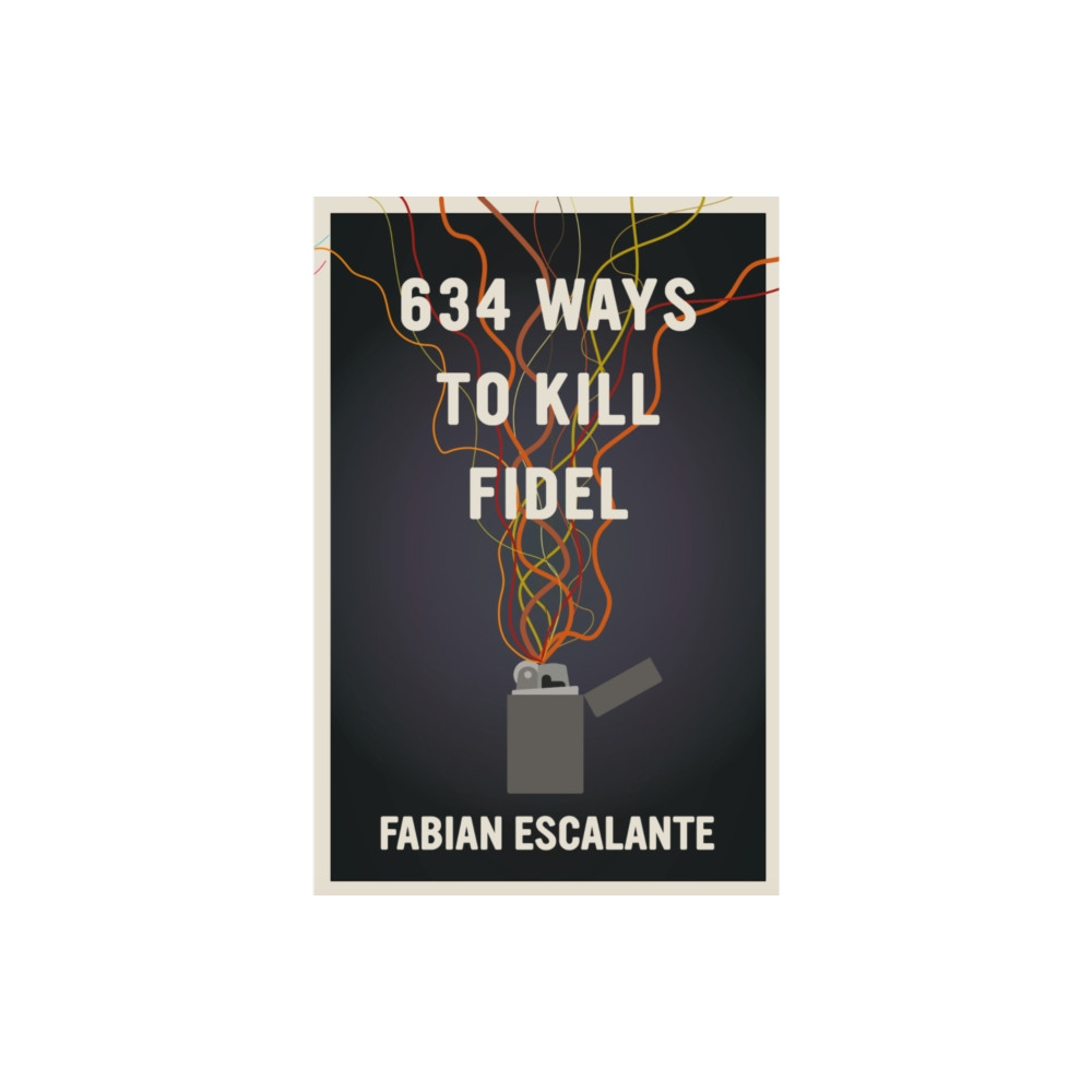Produktbild för 634 Ways to Kill Fidel (häftad, eng)