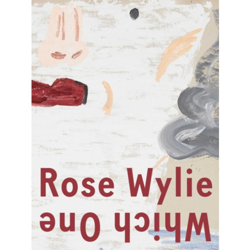 David Zwirner Rose Wylie: Which One (inbunden, eng)