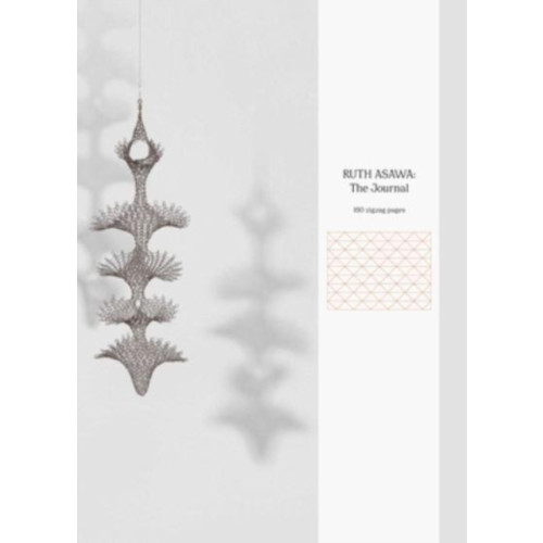 David Zwirner Ruth Asawa: The Journal (inbunden, eng)