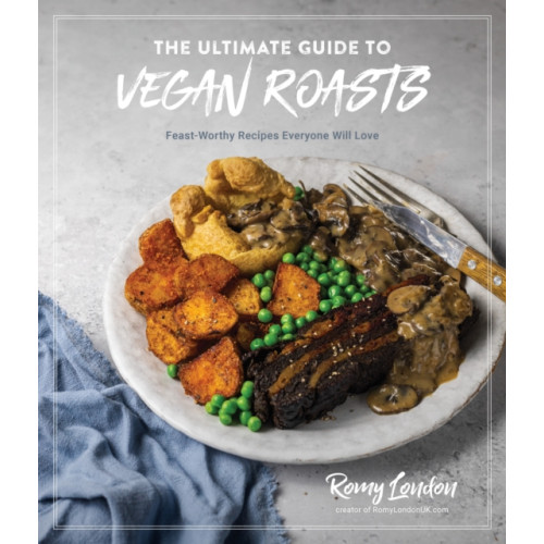 Page Street Publishing Co. The Ultimate Guide to Vegan Roasts (häftad, eng)