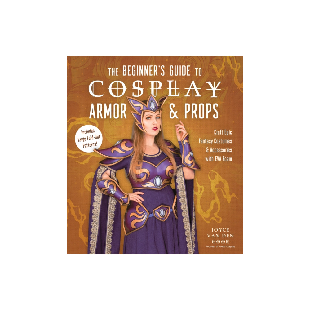 Produktbild för The Beginner’s Guide to Cosplay Armor & Props (häftad, eng)