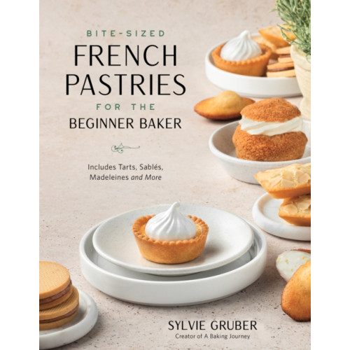 Page Street Publishing Co. Bite-Sized French Pastries for the Beginner Baker (häftad, eng)