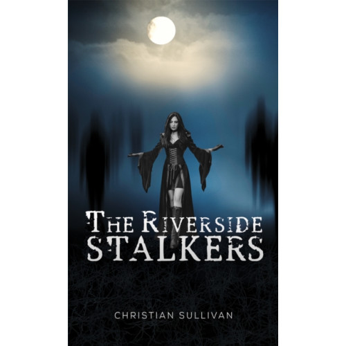 Austin Macauley Publishers LLC The Riverside Stalkers (häftad, eng)