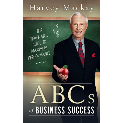 Made For Success Harvey Mackay's ABC's of Business Success (häftad, eng)