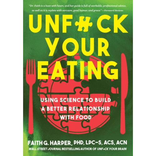 Microcosm Publishing Unfuck Your Eating (häftad, eng)