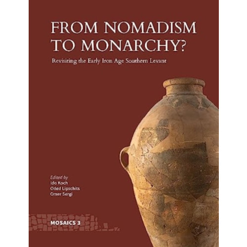 Pennsylvania State University Press From Nomadism to Monarchy? (inbunden, eng)