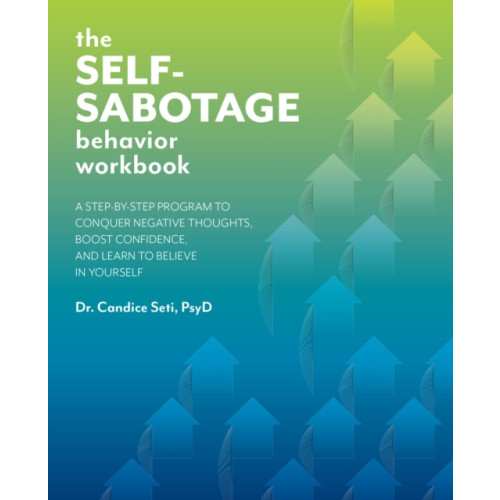 Ulysses Press The Self-sabotage Behavior Workbook (häftad, eng)