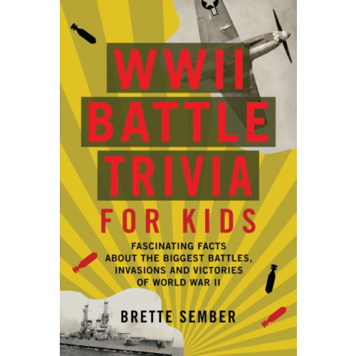 Ulysses Press WWII Battle Trivia For Kids (häftad, eng)