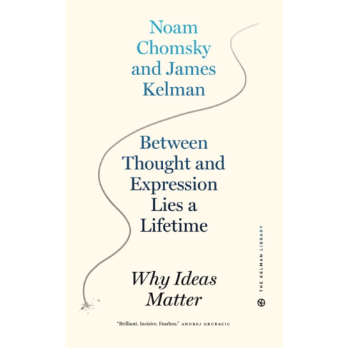 PM Press Between Thought and Expression Lies A Lifetime (häftad, eng)