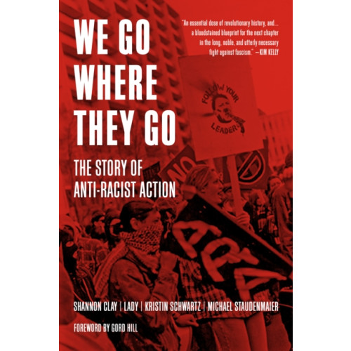 PM Press We Go Where They Go (inbunden, eng)