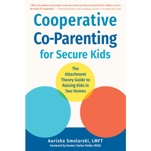 New Harbinger Publications Cooperative Co-Parenting for Secure Kids (häftad, eng)