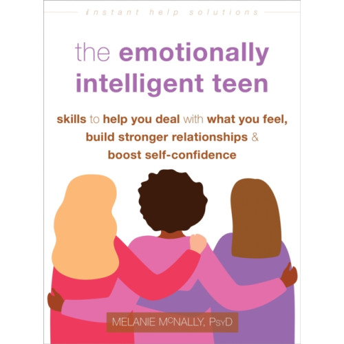 New Harbinger Publications The Emotionally Intelligent Teen (häftad, eng)