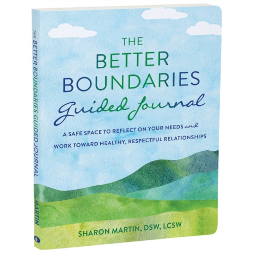 New Harbinger Publications The Better Boundaries Guided Journal (häftad, eng)