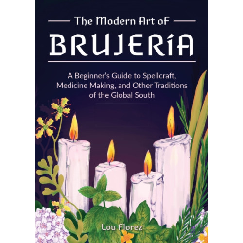 Ulysses Press The Modern Art Of Brujeria (inbunden, eng)