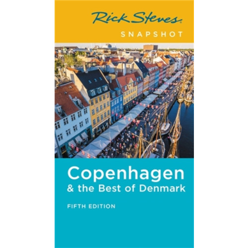 Avalon Travel Publishing Rick Steves Snapshot Copenhagen & the Best of Denmark (Fifth Edition) (häftad, eng)