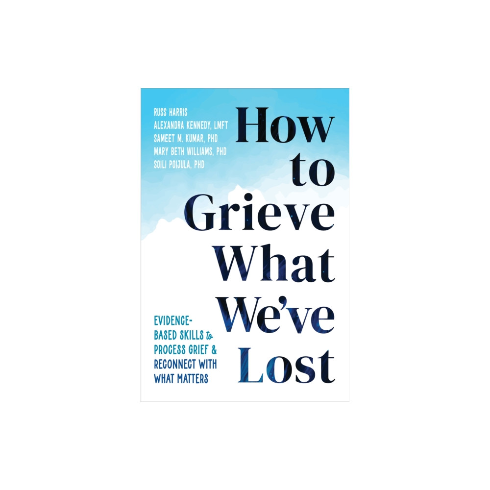 Produktbild för How to Grieve What We've Lost (häftad, eng)