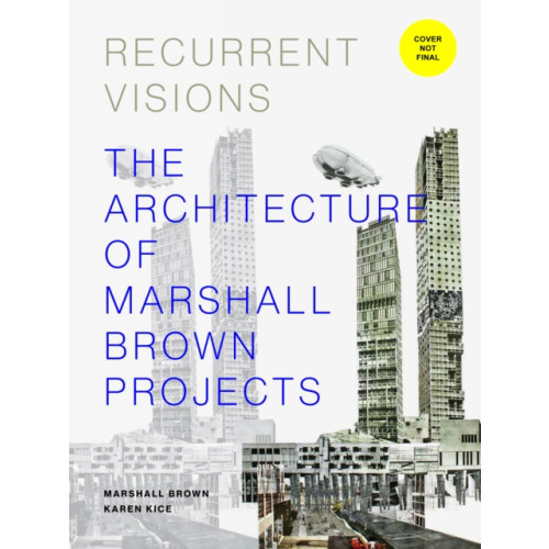 Princeton Architectural Press Recurrent Visions (inbunden, eng)