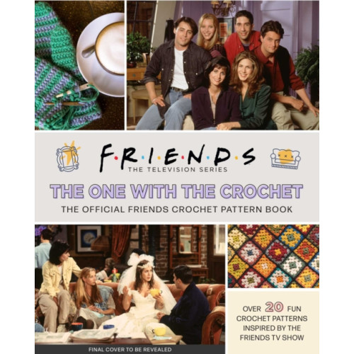 Insight Editions Friends: The One with the Crochet (inbunden, eng)