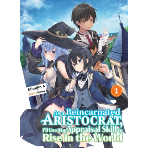 Vertical Inc. As A Reincarnated Aristocrat, I'll Use My Appraisal Skill To Rise In The World 1 (light Novel) (häftad, eng)