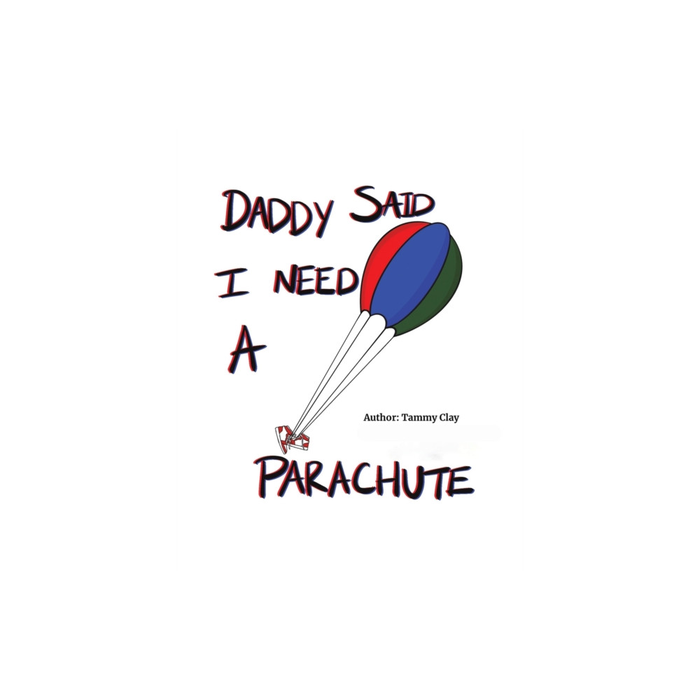 Produktbild för Daddy Said I Need a Parachute (häftad, eng)
