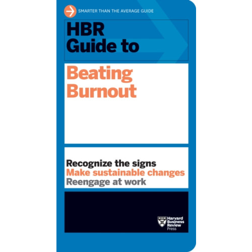 Harvard Business Review Press HBR Guide to Beating Burnout (häftad, eng)