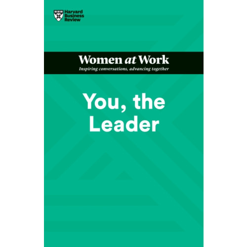 Harvard Business Review Press You, the Leader (HBR Women at Work Series) (häftad, eng)