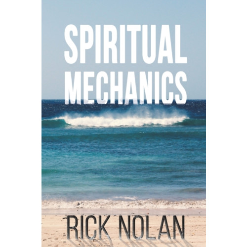 Austin Macauley Publishers LLC Spiritual Mechanics (häftad, eng)