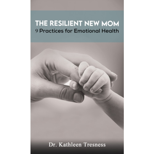 Austin Macauley Publishers LLC The Resilient New Mom (häftad, eng)