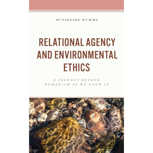 Lexington books Relational Agency and Environmental Ethics (inbunden, eng)