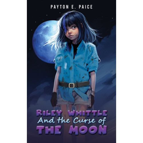 Austin Macauley Publishers LLC Riley Whittle and the Curse of the Moon (häftad, eng)