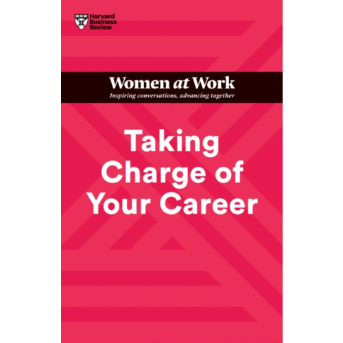 Harvard Business Review Press Taking Charge of Your Career (HBR Women at Work Series) (häftad, eng)