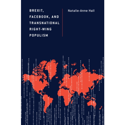 Lexington books Brexit, Facebook, and Transnational Right-Wing Populism (inbunden, eng)