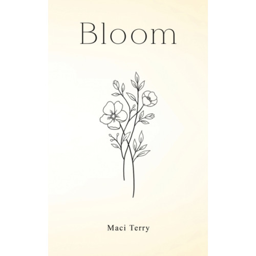 Austin Macauley Publishers LLC Bloom (häftad, eng)