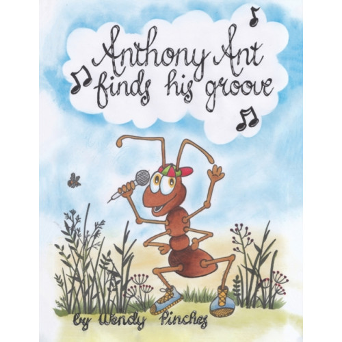 Austin Macauley Publishers LLC Anthony Ant Finds His Groove (häftad, eng)