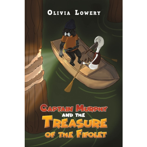 Austin Macauley Publishers LLC Captain Murphy and the Treasure of the Fifolet (häftad, eng)