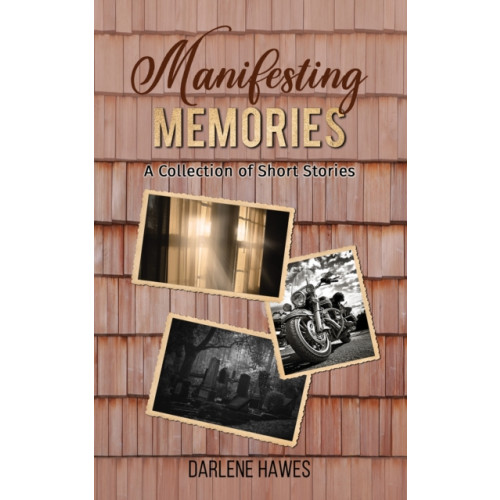 Austin Macauley Publishers LLC Manifesting Memories (häftad, eng)