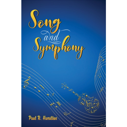 Austin Macauley Publishers LLC Song and Symphony (häftad, eng)