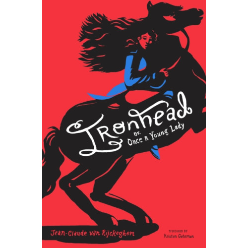 Levine Querido Ironhead, or, Once a Young Lady (inbunden, eng)