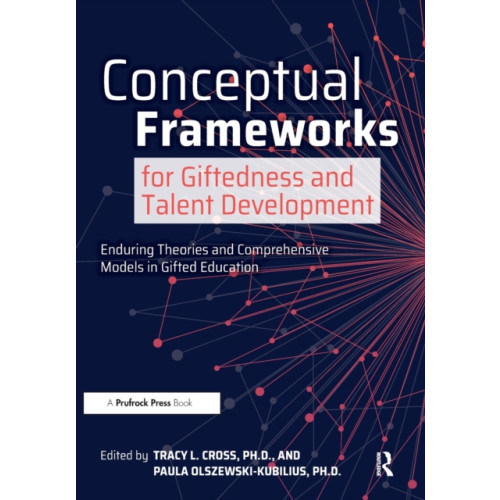 Prufrock Press Conceptual Frameworks for Giftedness and Talent Development (häftad, eng)