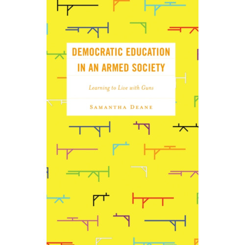 Lexington books Democratic Education in an Armed Society (inbunden, eng)