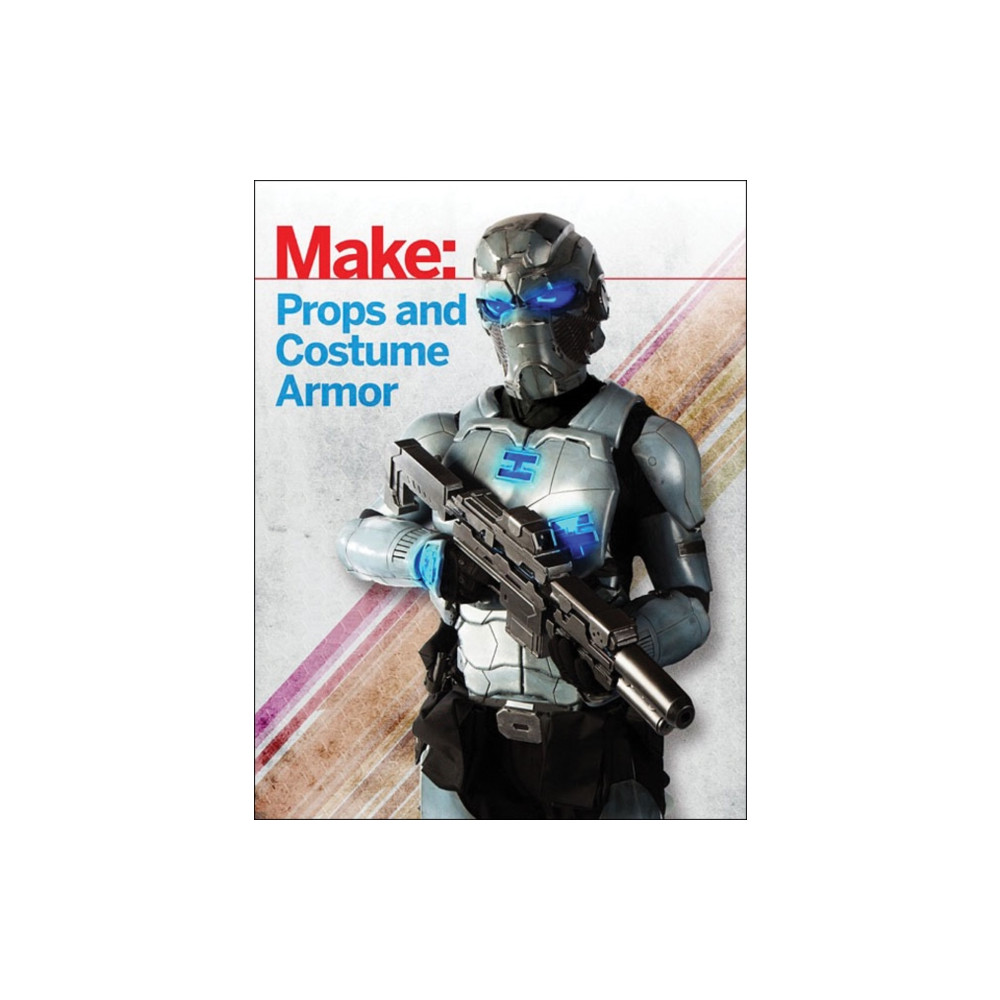 Produktbild för Make: Props and Costume Armor (häftad, eng)