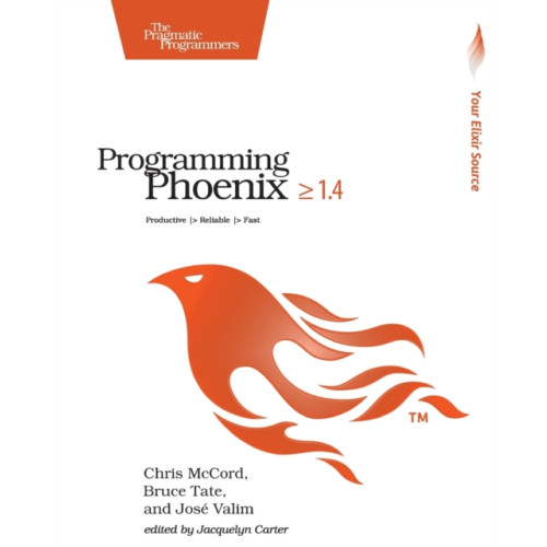 Pragmatic Bookshelf Programming Phoenix 1.4 (häftad, eng)