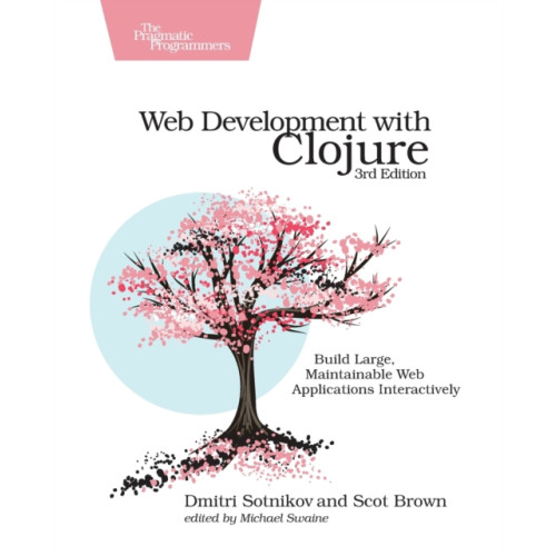 The Pragmatic Programmers Web Development with Clojure (häftad, eng)