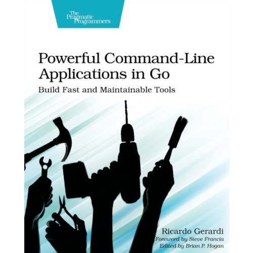 Pragmatic Bookshelf Powerful Command-Line Applications in Go (häftad, eng)