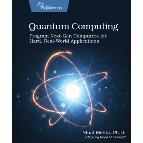 Pragmatic Bookshelf Quantum Computing (häftad, eng)