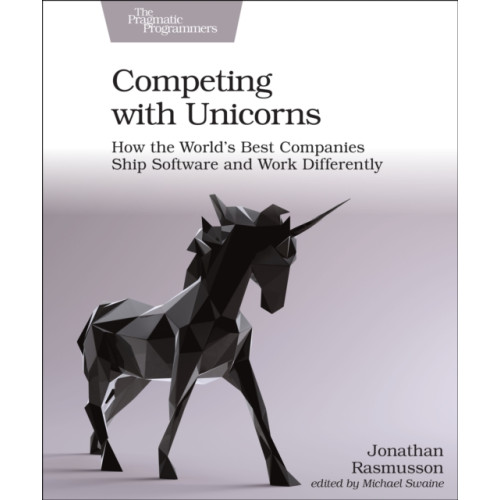 Pragmatic Bookshelf Competing with Unicorns (häftad, eng)