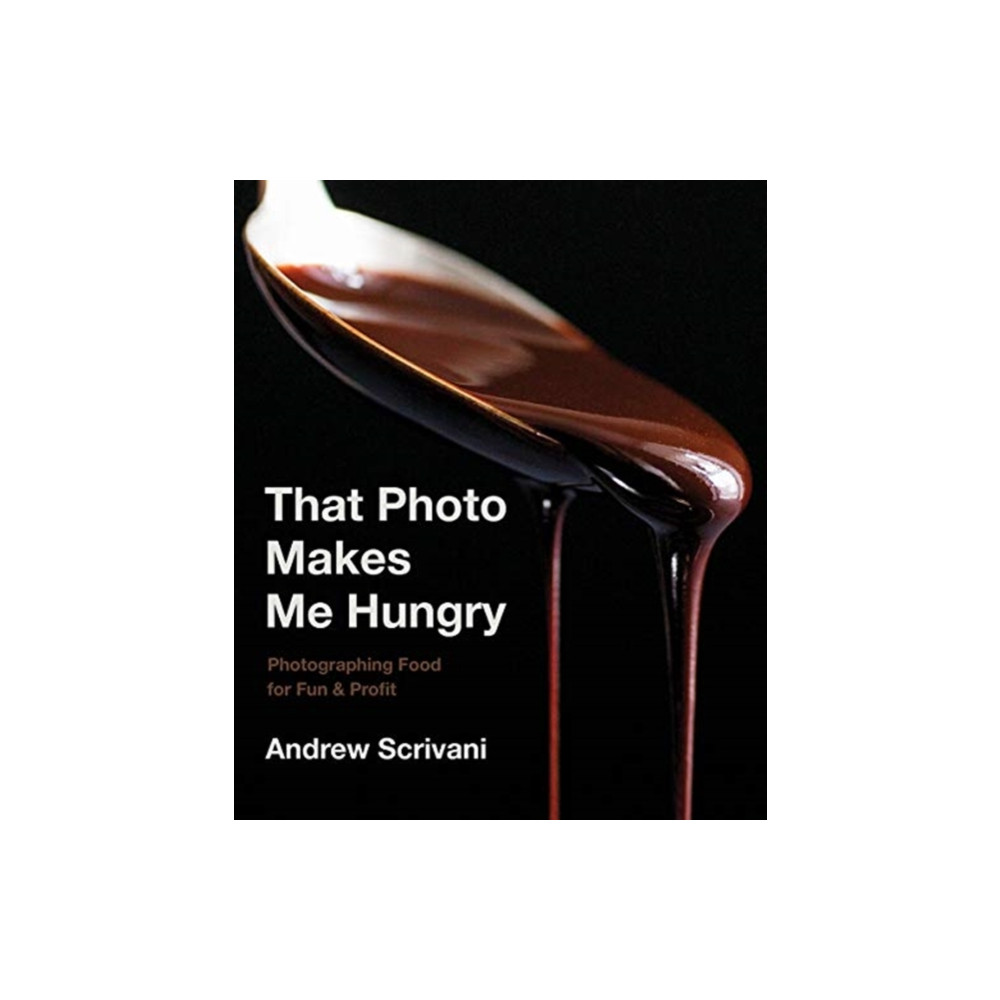 Produktbild för That Photo Makes Me Hungry (inbunden, eng)